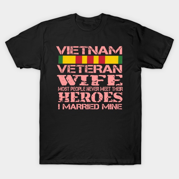 Distressed Vietnam War Veteran Wife Supporter T-Shirt by F&L Design Co.